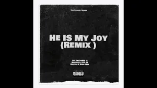 he is my joy remix dj thatohd x matazz x dj jr kofza u0026 vigo mix