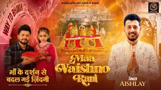 maa vaishno rani new mata rani bhajan aishlay maa ke darshan se badal gayi zindagi