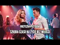 Lagu Muzyczna Przygoda - Szkoda czasu na życie bez miłości (Official Video)