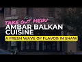 Ambar Balkan Cuisine A Fresh Wave of Flavor in Shaw