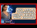 Why Are My Dockerfile Builds Failing With Errors - Cloud Stack Studio