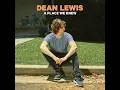 Be Alright - Dean Lewis