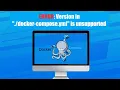 docker-compose yml is not supported SOLUCIONADO