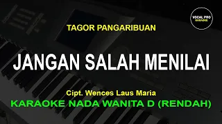 Download JANGAN SALAH MENILAIKU KARAOKE NADA WANITA D (RENDAH) | TAGOR PANGARIBUAN | VOCAL PRO KARAOKE MP3