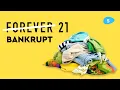 Why Forever 21 went Bankrupt