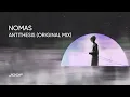 Download Lagu Nomas – Antithesis (Original Mix)