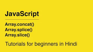 JavaScript Array for Beginners concat splice slice method Array Useful Method in Hindi