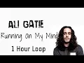 Download Lagu Running On My Mind - Ali Gatie ~ 1 Hour Loop ( Audio )