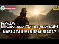 Lagu Kisah Raja Iskandar Dzulqarnain! Raja Adil yang Membentengi Dunia dari Ya’juj dan Ma’juj!