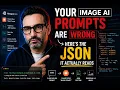 Your Image AI Prompts Are Wrong Here s the JSON It Actually Reads