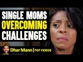 Lagu Single Moms Overcoming Challenges | Dhar Mann