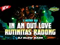 Download Lagu Dj in an out love X Rutinitas radong || slow bass melody nostalgia || 2025