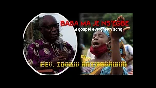 baba ma je nsegbe music rev idowu animasaun