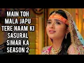 Lagu Main Toh Mala Japu Tere Naam Ki (Ep 319) Sasural Simar Ka 2