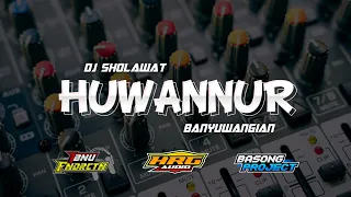 Download DJ SHOLAWAT HUWANNUR • BANYUWANGIAN STYLE • FULL BASS MP3