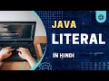 Java Literal Literal in Java Java Tutorial In Hindi