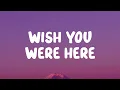 Download Lagu Avril Lavigne - Wish You Were Here (Lyrics)