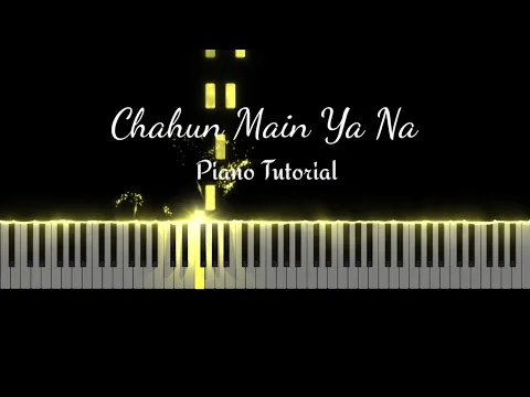 Download MP3 Chahun Main Ya Naa || Piano tutorial || Ashiqui 2 || MIDI