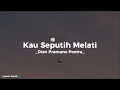 Kau Seputih Melati - Dian Pramana Poetra ( lirik )