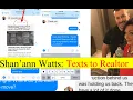 BIG CLUE in Shan ann Watts Texts to the Realtor Ann Meadows