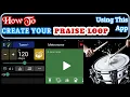 How To Create High Praise Loop With Your Phone