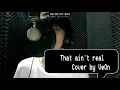 (커버 영상)That ain't real - Justhis