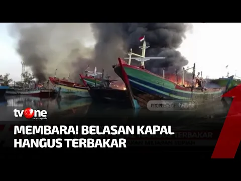 Rugi Miliaran Rupiah, Belasan Kapal Terbakar Habis