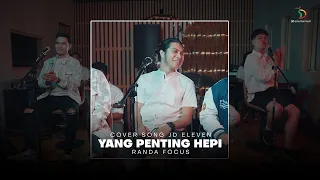 Download JD ELEVEN - Yang Penting Hepi (Randa Focus) MP3