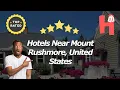 Hotels Near Mount Rushmore United States