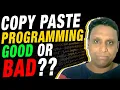 Copy Paste Programming Good or Bad Programming with Vishal