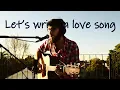 Download Lagu Let's write a love song - Jonny D. Houlihan (cover) | Kairós