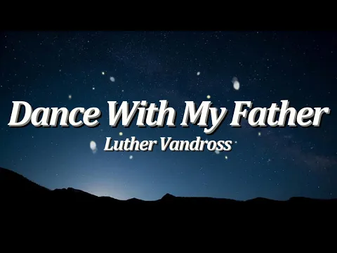 Download MP3 Dance With My Father | By: Luther Vandross (Lyrics Video)