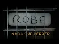 Lagu Robe - Nada que perder