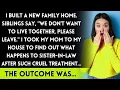 Download Lagu Built a New House, SIL Says, No Living Together, Leave! I Took in Mom, SIL Gets What She Deserves...