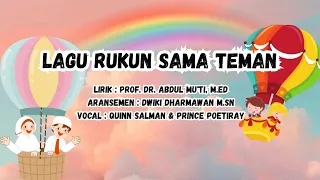 lagu rukun sama teman lagu terbaru ciptaan prof abdul muti m ed lagu anti bulliying
