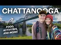 48 Hours in Chattanooga Tennessee Best Things to Do and Eat