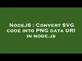 NodeJS Convert SVG code into PNG data URI in node js