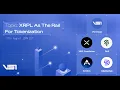 XRPL the Future Home for RWA Tokenization with VS1 Soil Identomat Anodos and XRPL Foundation