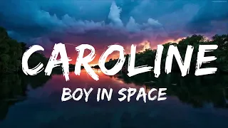 Download Boy In Space - Caroline (Lyrics) MP3