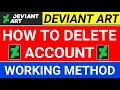 How to delete deviantart account permanently Online Close Cancel