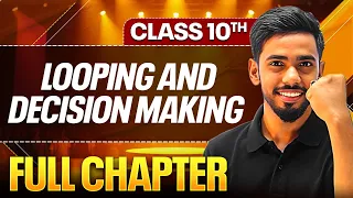 LOOPING AND DECISION MAKING In One Shot Theory PYQs Class 10 ICSE Board