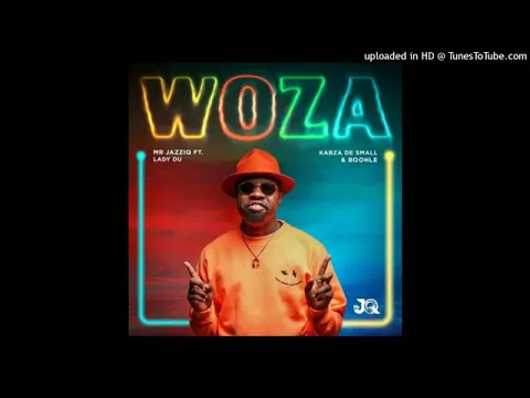 Download MP3 Mr JazziQ - Woza Feat. Lady Du, Kabza De Small & Boohle (Official Audio)