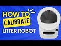 Litter-Robot How To Calibrate Recalibrate Litter Robot 4