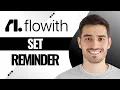 How To Set A Reminder On A Node Using Flowith io Full Guide