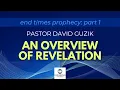 End Times Prophecies - An Overview of Revelation