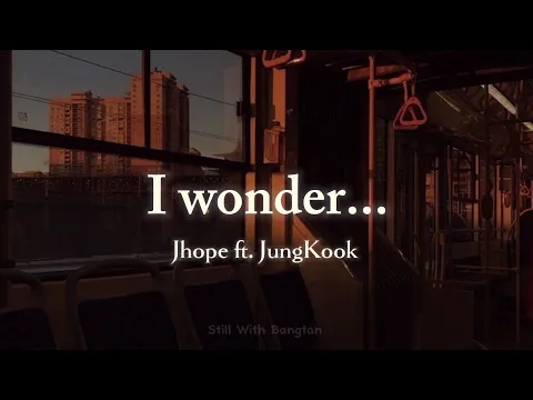Download MP3 I wonder... || Jhope ft. JungKook (lyrics)