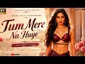 🎵 Tum Mere Na Huye (Cover) | Hindi Romantic Song 2026 | Thamma | Ayushmann Khurrana | Lyrics Video
