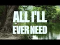 All I'll Ever Need | Jimmy New | Official Lyric Video