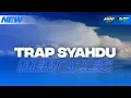 Download Lagu TRAP SLOW MEMORIES SERHAT DURMUS || ANDRI DISCJOCKEY