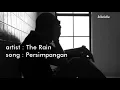 Download Lagu The Rain - Persimpangan